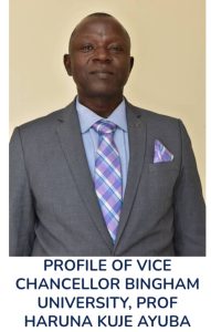 Professor Haruna Ayuba Kuje, Vice Chancellor of Bingham University, Karu