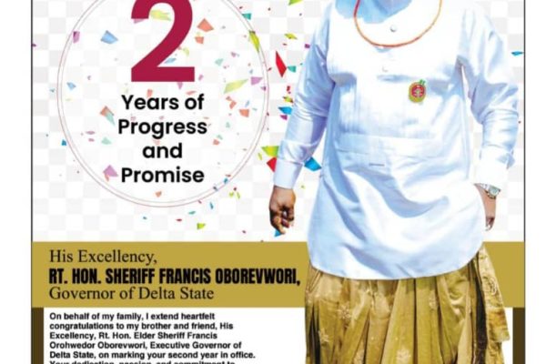 Celebrating 2 Years of Progress and Promise of His Excellency, RT. HON. SHERIFF FRANCIS OBOREVWORI, Governor of Delta State Celebrating 2 Years of Progress and Promise of His Excellency, RT. HON. SHERIFF FRANCIS OBOREVWORI, Governor of Delta State