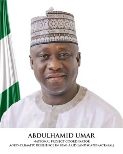 Alhaji Abdulhamid Umar, the National Project Coordinator for Agro-Climatic Resilience in Semi-Arid Landscapes (ACReSAL)